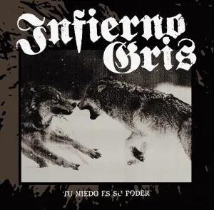 Infierno Gris - Tu Miedo Es Su Poder (LP)