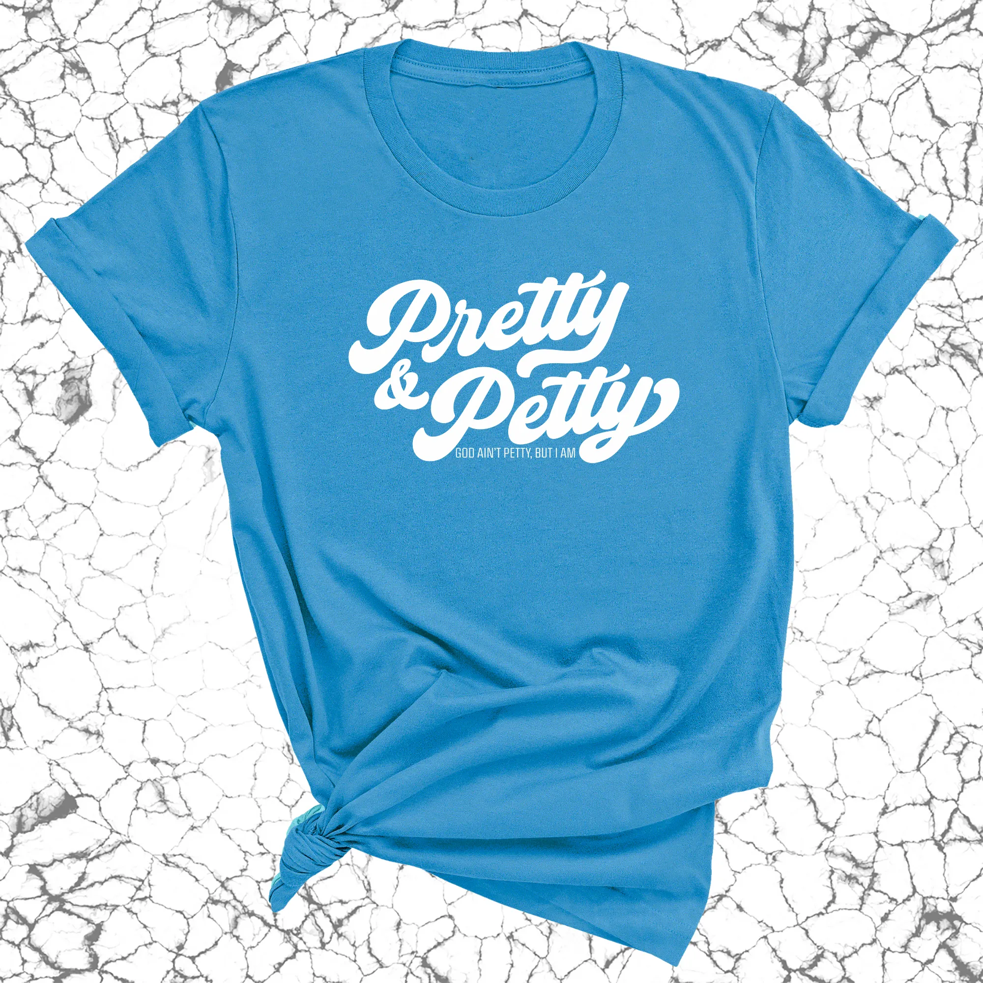 Pretty & Petty Unisex Tee